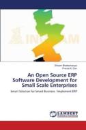 An Open Source ERP Software Development for Small Scale Enterprises di Shisam Bhattacharyya, Pranab K. Dan edito da LAP Lambert Academic Publishing