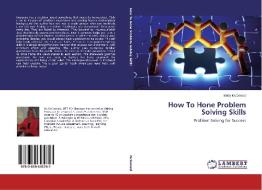 How To Hone Problem Solving Skills di Betty McDonald edito da LAP Lambert Academic Publishing