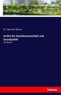 Archiv fur Sozialwissenschaft und Sozialpolitik di Heinrich Braun edito da hansebooks