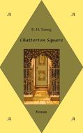 Chatterton Square di E. H. Young, Meike E. Fritz edito da Books on Demand