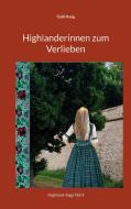 Highlanderinnen zum Verlieben di Gabi Haug edito da Books on Demand