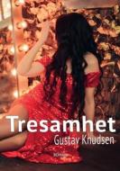 Tresamhet di Gustav Knudsen edito da Books on Demand