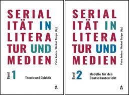 Serialität in Literatur und Medien, Band 1+2 edito da Schneider Verlag GmbH