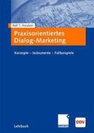 Praxisorientiertes Dialog-marketing di Ralf T. Kreutzer edito da Gabler Verlag