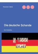 Die Deutsche Schande di Richard Moritz edito da Books On Demand