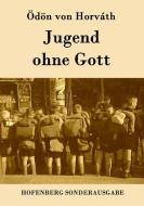 Jugend ohne Gott di Ödön von Horváth edito da Hofenberg