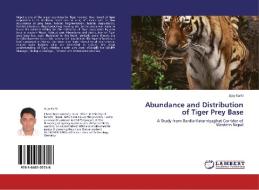 Abundance and Distribution of Tiger Prey Base di Ajay Karki edito da LAP Lambert Academic Publishing