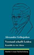 Verstand schafft Leiden di Alexander Gribojedow edito da Henricus - Klassiker in neuer Rechtschreibung