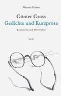 Günter Grass - Gedichte und Kurzprosa di Werner Frizen edito da Steidl Gerhard Verlag