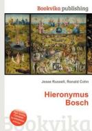 Hieronymus Bosch di Jesse Russell, Ronald Cohn edito da Book On Demand Ltd.