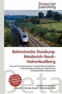 Bahnstrecke Duisburg-Meiderich Nord-Hohenbudberg edito da Betascript Publishing