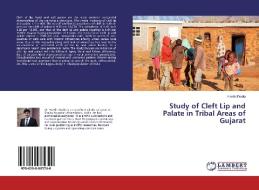 Study of Cleft Lip and Palate in Tribal Areas of Gujarat di Hardik Dodia edito da LAP Lambert Academic Publishing