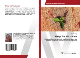 Wege ins Vertrauen di Tanja Kreinig edito da AV Akademikerverlag