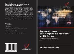 Zgromadzenie Prowincjonalne Maniema W DR Konga di AMURANI ARUNA Aaron AMURANI ARUNA edito da KS OmniScriptum Publishing