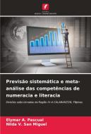 Previsão sistemática e meta-análise das competências de numeracia e literacia di Elymar A. Pascual, Nilda V. San Miguel edito da Edições Nosso Conhecimento