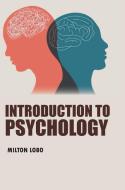 Introduction to Psychology di Milton Lobo edito da Jacob Jackson