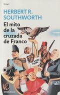 El mito de la cruzada de Franco di Herbert R. Southworth edito da Debolsillo