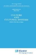 Culture and Cultural Entities - Toward a New Unity of Science di John Margolis, Joseph Margolis, J. Margolis edito da Springer