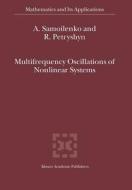Multifrequency Oscillations of Nonlinear Systems di R. Petryshyn, Anatolii M. Samoilenko edito da Springer Netherlands