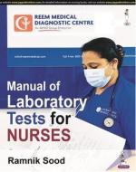 Manual Of Laboratory Tests For Nurses di Ramnik Sood edito da Jaypee Brothers Medical Publishers