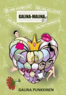 Galina-Malina di Galina Punkkinen edito da Books on Demand