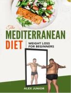 The Mediterranean Diet di junior Alex junior edito da Independently Published