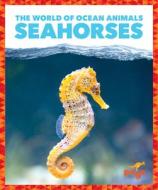 Seahorses di Mari C. Schuh edito da JUMP