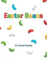 Easter Beans di David Patrick edito da Christian Faith Publishing