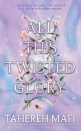 All this Twisted Glory di Tahereh Mafi edito da Harper Collins Publ. UK