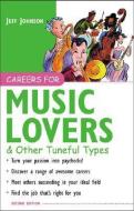 Careers for Music Lovers & Other Tuneful Types di Jeff Johnson edito da MCGRAW HILL BOOK CO
