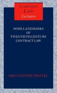 Some Landmarks of Twentieth Century Contract Law di Guenter Treitel, G. H. Treitel edito da OXFORD UNIV PR
