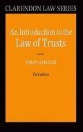An Introduction to the Law of Trusts di Simon Gardner edito da OUP Oxford