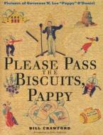 Please Pass the Biscuits, Pappy di Bill Crawford edito da University of Texas Press