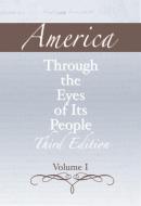 America through the Eyes of Its People, Volume 1 di Pearson, Longman edito da Pearson Education (US)