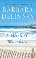 A Week At The Shore di Barbara Delinsky edito da Little, Brown Book Group
