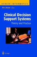 Clinical Decision Support Systems edito da Springer-verlag New York Inc.