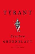 Tyrant di Stephen Greenblatt edito da Norton & Company