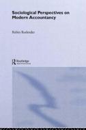 Sociological Perspectives on Modern Accountancy di Robin Roslender edito da Taylor & Francis Ltd