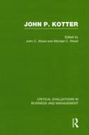 John P. Kotter di John C. Wood edito da Routledge