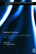 Medical Tourism edito da Taylor & Francis Ltd