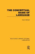 The Conceptual Basis of Language (Rle Linguistics a: General Linguistics) di David Mcneill edito da ROUTLEDGE
