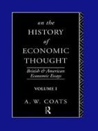 On The History Of Economic Thought di A. W. Bob Coats edito da Taylor & Francis Ltd