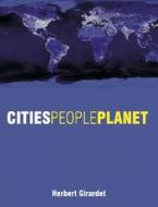 Liveable Cities For A Sustainable World di Herbert Girardet edito da John Wiley And Sons Ltd