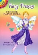 Fairy Princess Sticker Paper Doll [With Stickers] di Barbara Steadman edito da DOVER PUBN INC
