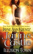Illusion Town di Jayne Castle edito da Penguin Publishing Group