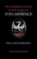 Sea and Sardinia di D. H. Lawrence, Lawrence D. H. edito da Cambridge University Press