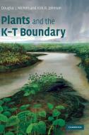 Plants and the K-T Boundary di Douglas J. Nichols, Kirk R. Johnson edito da Cambridge University Press
