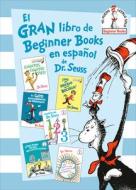 El Gran Libro de Beginner Books En Español de Dr. Seuss (the Big Book of Beginner Books by Dr. Seuss) di Seuss edito da RANDOM HOUSE