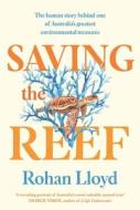 Saving The Reef di Rohan Lloyd edito da University Of Queensland Press