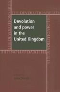 Devolution and Power in the United Kingdom edito da MANCHESTER UNIV PR